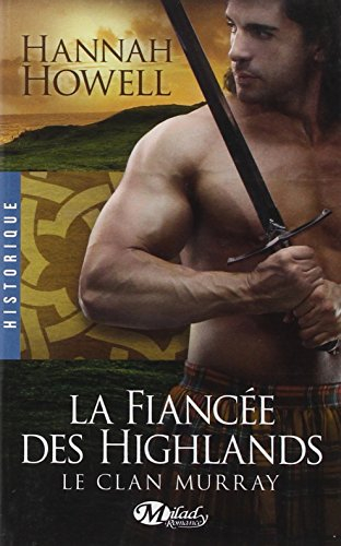 Le clan Murray. Vol. 3. La fiancée des Highlands