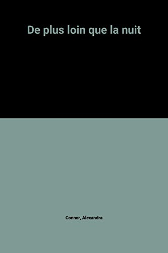 De plus loin que la nuit
