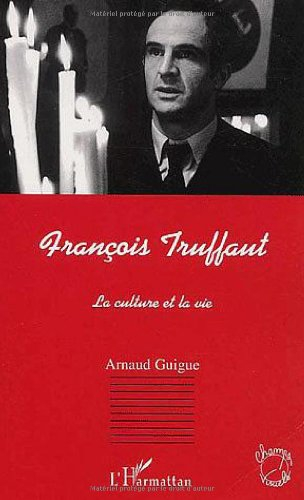 François Truffaut : la culture et la vie