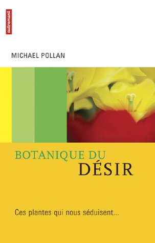 Botanique du désir : ces plantes qui nous séduisent