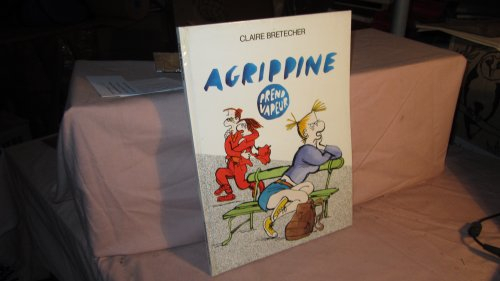 Agrippine. Vol. 2. Agrippine prend vapeur