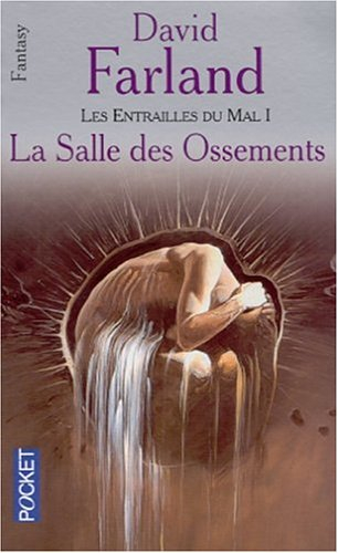 Les entrailles du mal. Vol. 1. La salle des ossements