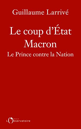 Le coup d'Etat Macron : le prince contre la nation
