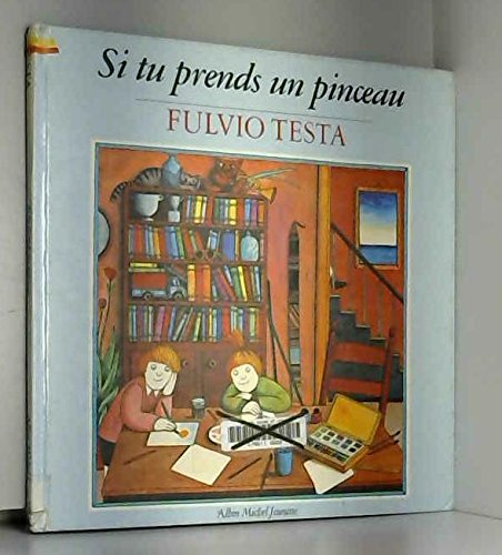 Si tu prends un pinceau