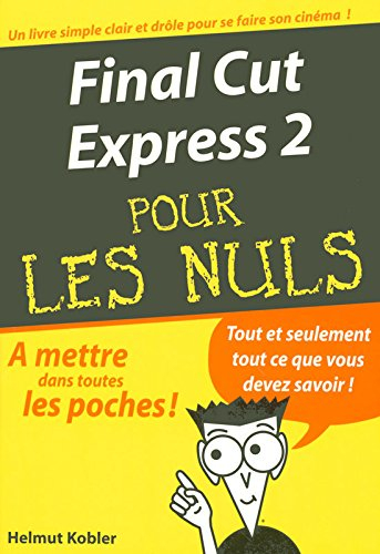 Final Cut Express 2 pour les nuls