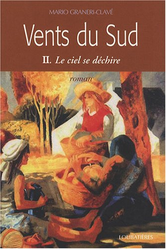Vents du Sud. Vol. 2. Le ciel se déchire