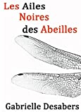 Les ailes noires des abeilles