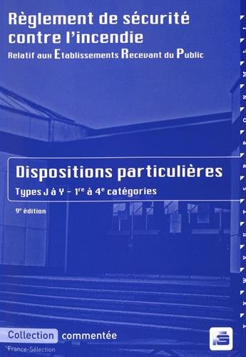 Règlement de sécurité contre l'incendie relatif aux établissements recevant du public : dispositions