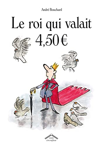Le roi qui valait 4,50 €