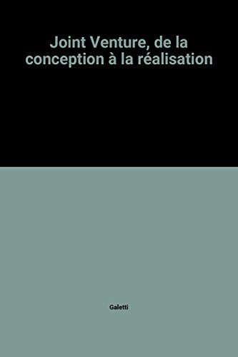 Joint-venture, de la conception à la réalisation