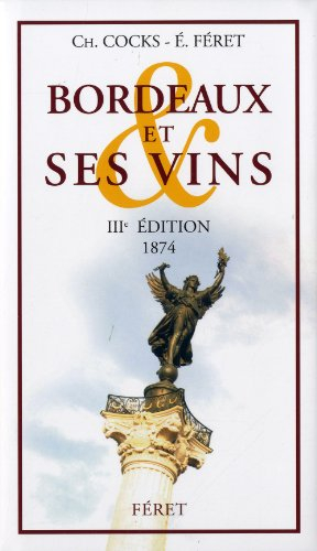 Bordeaux et ses vins classés par ordre de mérite