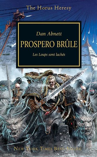 The Horus heresy. Vol. 15. Prospero brûle : les loups sont lâchés