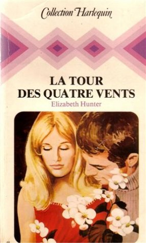 la tour des quatres vents : collection : collection harlequin n, 48