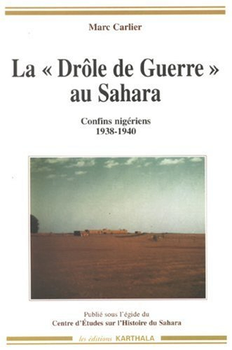 La drôle de guerre au Sahara : confins nigériens, 1938-1940