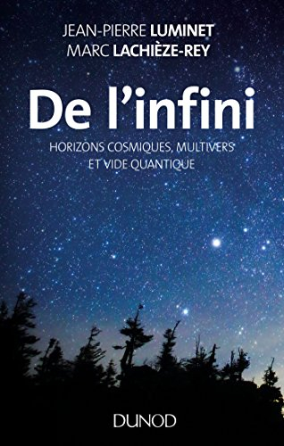 De l'infini : horizons cosmiques, multivers et vide quantique