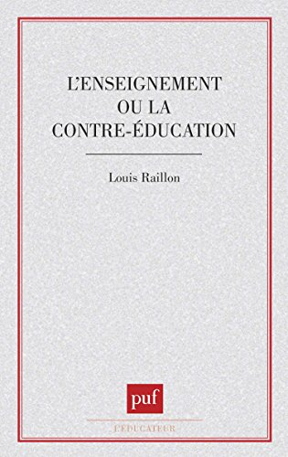 L'Enseignement ou la contre-éducation : essai de pédagogie fondamentale