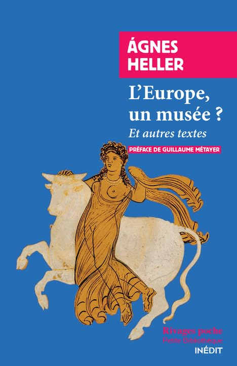 L'Europe, un musée ? : et autres textes