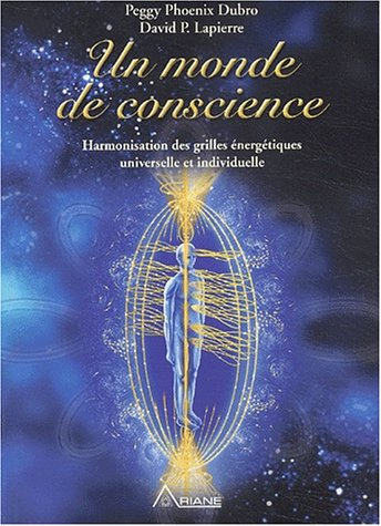 Un monde de conscience : harmonisation des grilles universelle..