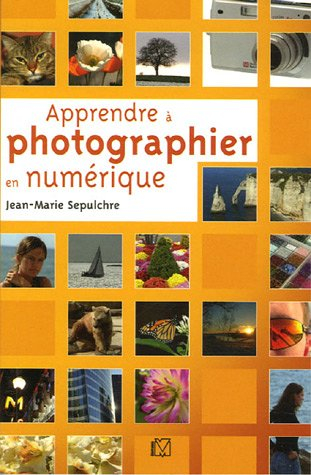 Apprendre à photographier en numérique