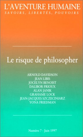 Aventure humaine (L'), n° 7. Le risque de philosopher