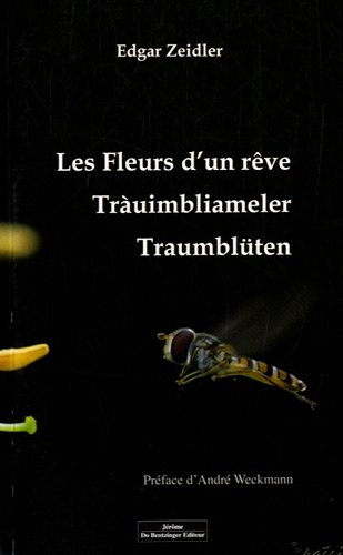 Les fleurs d'un rêve. Tràuimbliameler. Traumblüten
