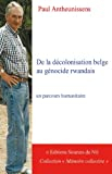 De la décolonisation belge au génocide rwandais: un parcours humanitaire