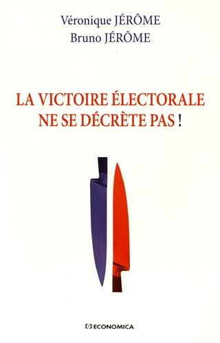 La victoire électorale ne se décrète pas !