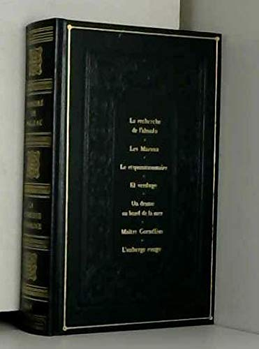 La Recherche de l'absolu Les Marana Le Réquisitionnaire El Verdugo Un Drame au bord de la mer Maître