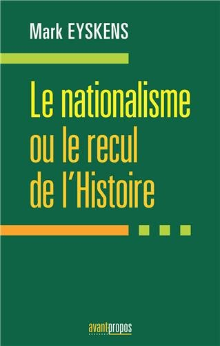 Le nationalisme ou Le recul de l'histoire