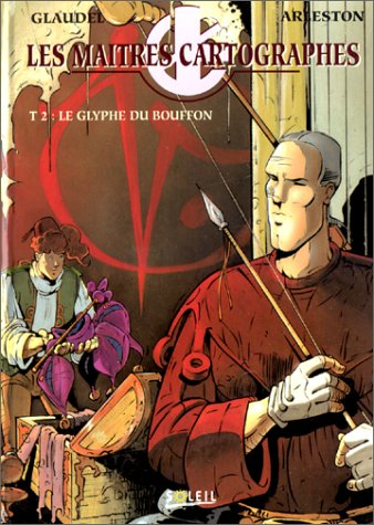 les maîtres cartographes, tome 2 : les glyphes du bouffon