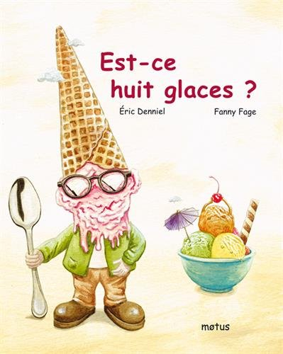 Est-ce huit glaces ?