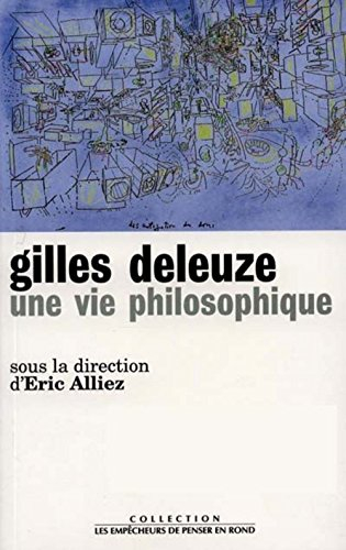 Gilles Deleuze : une vie philosophique : Rencontres internationales, Rio de Janeiro-Sao Paulo, 10-14
