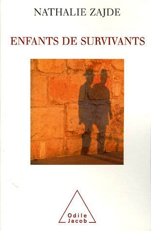 Enfants de survivants : la transmission du traumatisme chez les enfants des juifs rescapés de l'exte