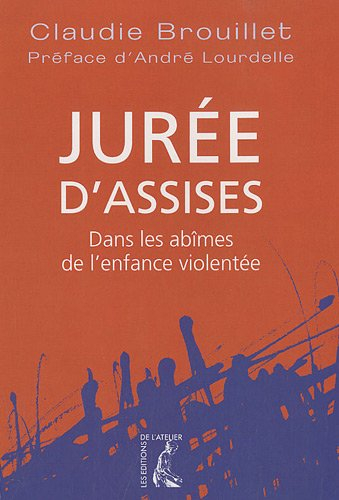 Jurée d'assises : dans les abîmes de l'enfance violentée