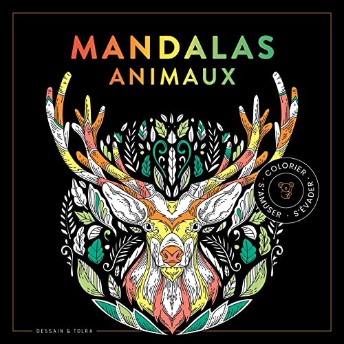 Mandalas animaux : colorier, s'amuser, s'évader