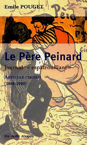 Le Père Peinard : un journal espatrouillant (1889-1900) : articles choisis