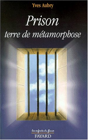 Prison, terre de métamorphose