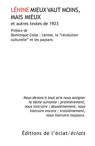 Mieux vaut moins, mais mieux : et autres textes de 1923. Lénine, la révolution culturelle et les pay