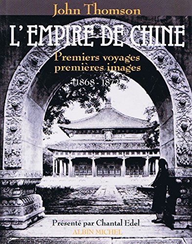 l'empire de chine : premiers voyages premières images, 1868-1872