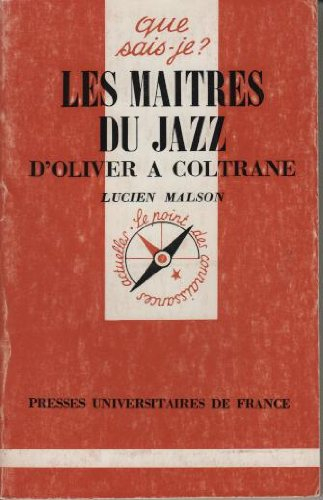Les maîtres du jazz : d'Oliver à Coltrane
