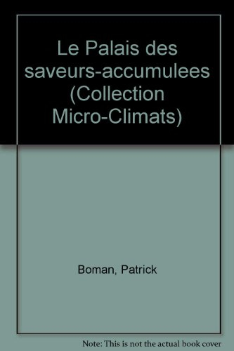 Le palais des saveurs accumulées