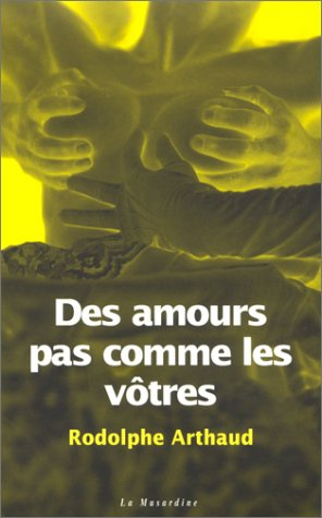 Des amours pas comme les vôtres