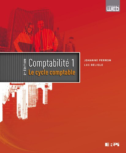 Comptabilité. Vol. 1. Le cycle comptable