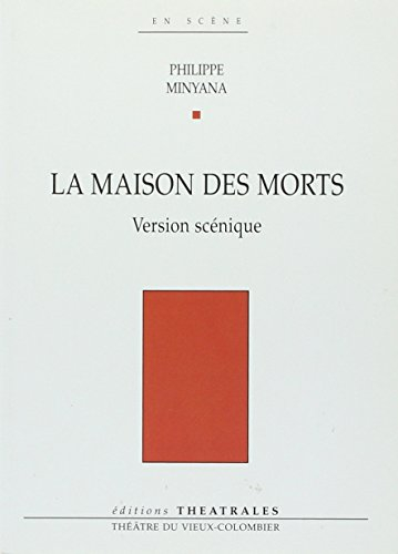 La maison des morts : version scénique