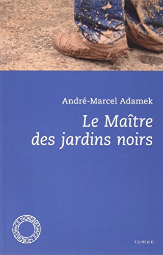 le maître des jardins noirs