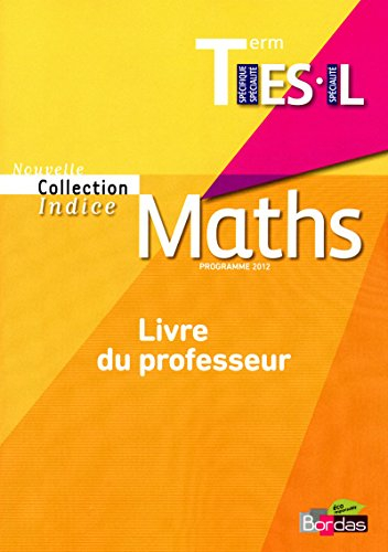 Indice Tle ES Spécifique / Tle L Spécialité ? Livre du professeur