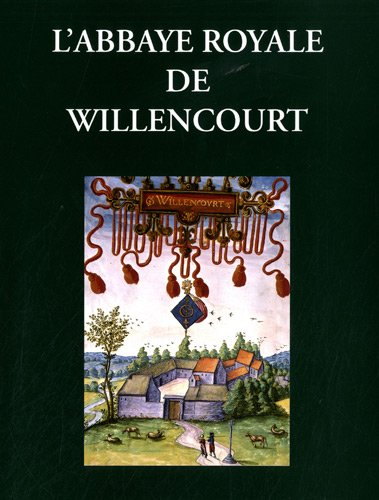 l'abbaye royale de willencourt