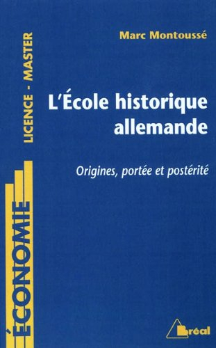 L'école historique allemande : origines, portée et postérité