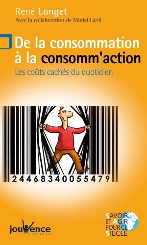 De la consommation à la consomm'action : les coûts cachés du quotidien