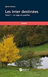 Les Inter destinées ? Tome 1
